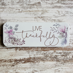 Enamel Plaque Live Thankfully